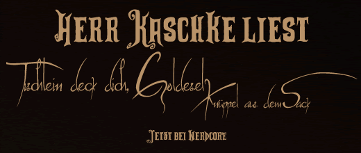 Herr Kaschke reads: Gebrueder Grimm – Tischlein deck dich, Goldesel und Knueppel aus dem Sack