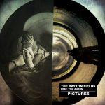 The Bayton Fields - Pictures (feat. Tom Auton)