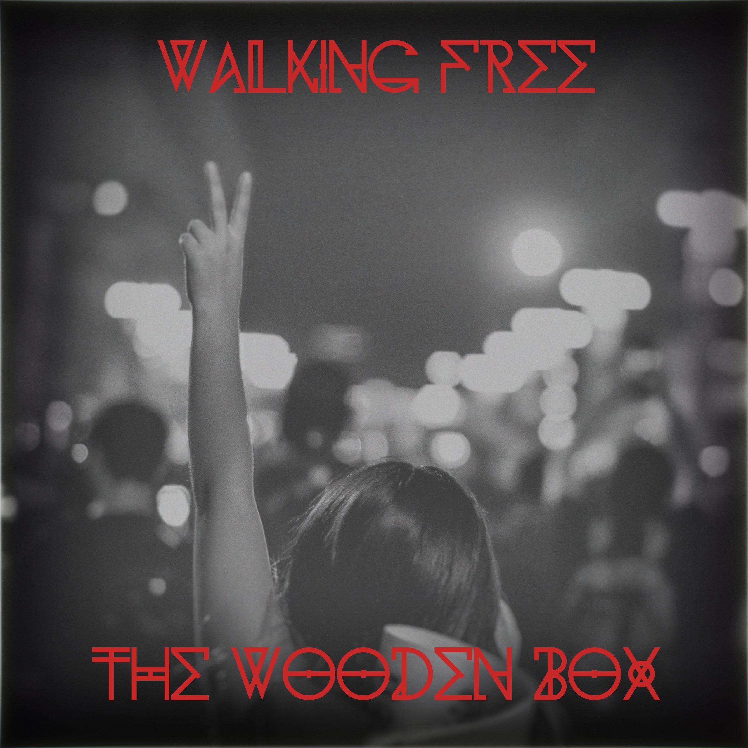 The Wooden Box - Walking Free
