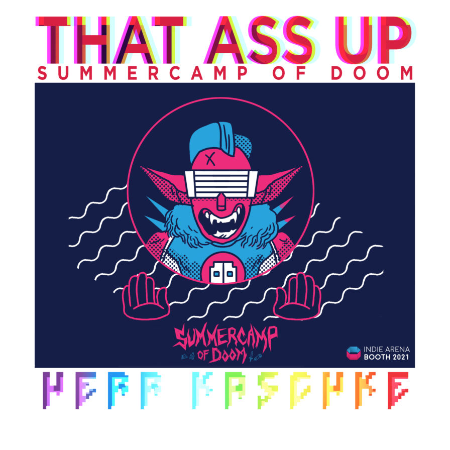 That Ass up (Summercamp of Doom)