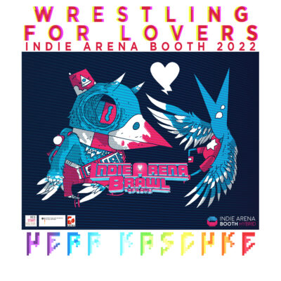 Wrestling for Lovers (Indie Arena Booth 2022 Theme)
