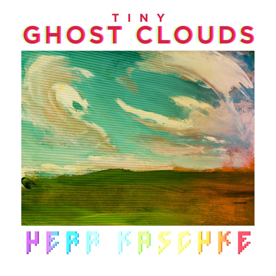 Herr Kaschke - Tiny Ghost Clouds
